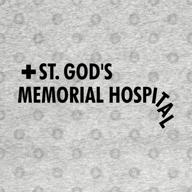 St. God's Memorial Hospital by dreambeast.co